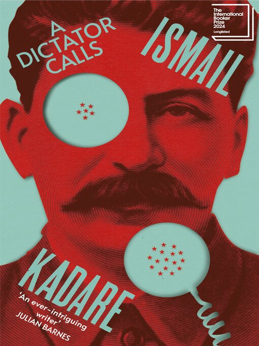 Title details for A Dictator Calls by Ismail Kadare - Available